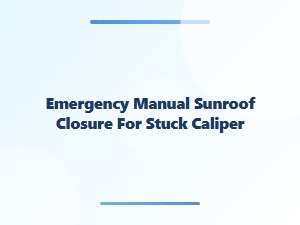 Emergency Closure for a Stuck Sunroof