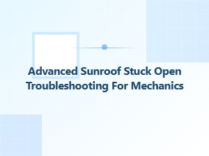 Diagnosing a Mechanically Stuck Advanced Sunroof