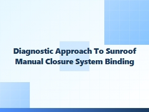 Diagnostic Approach to Sunroof System Binding